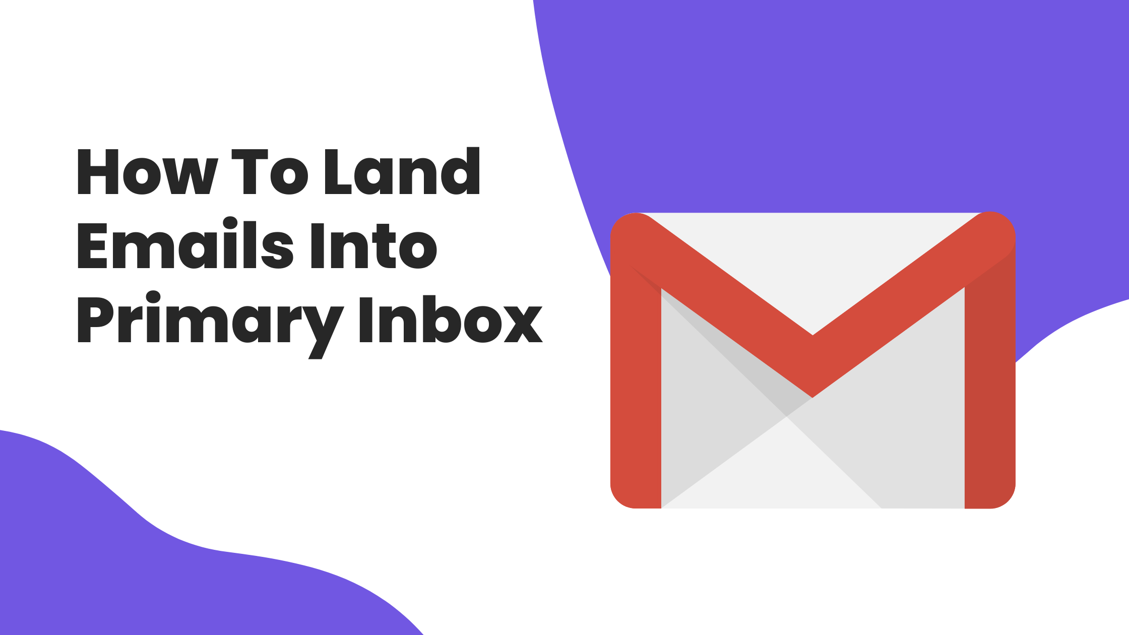 How To Land Emails Into Primary Inbox