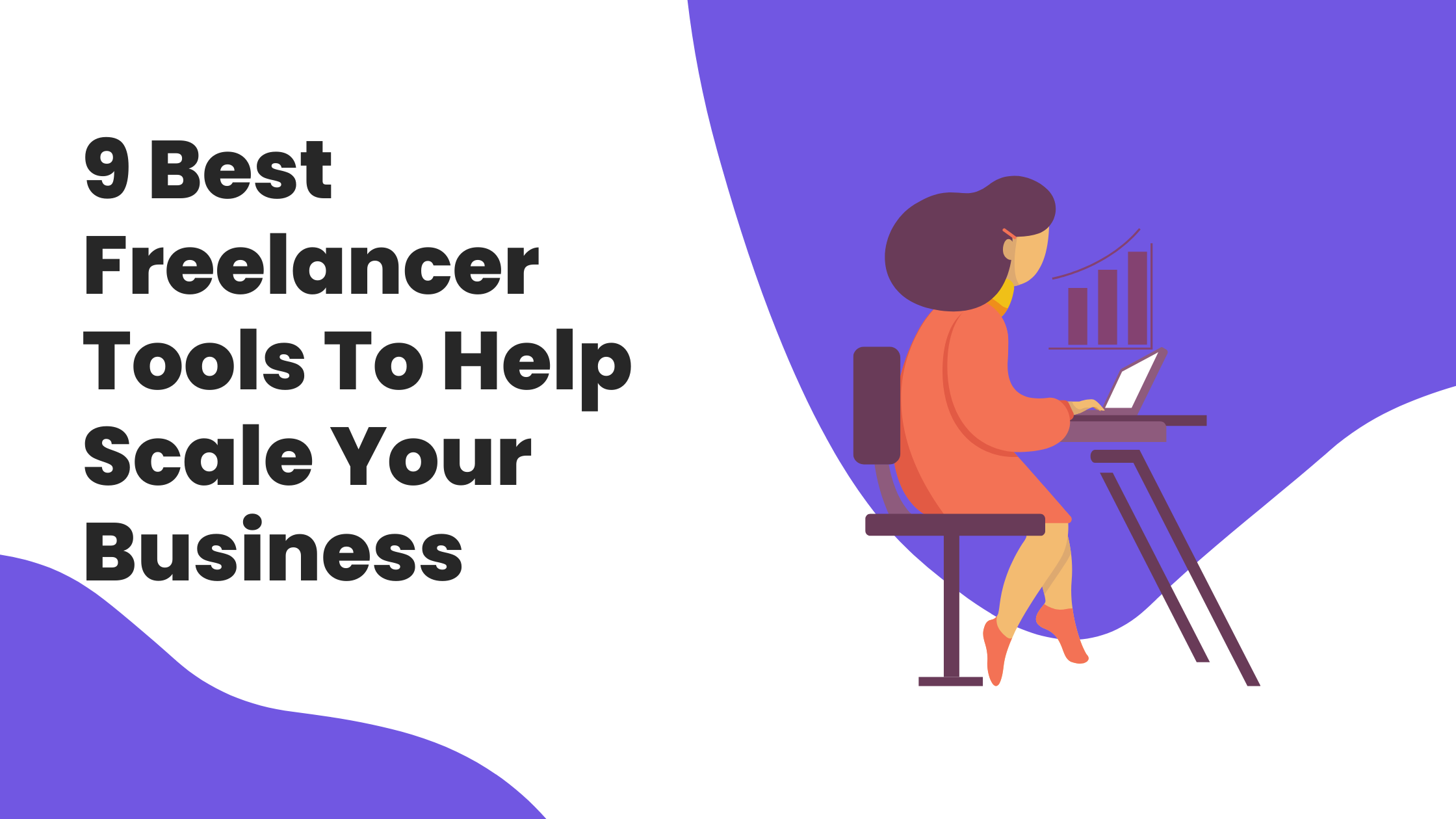 9 Best Freelancer Tools To Help Scale Your Business
